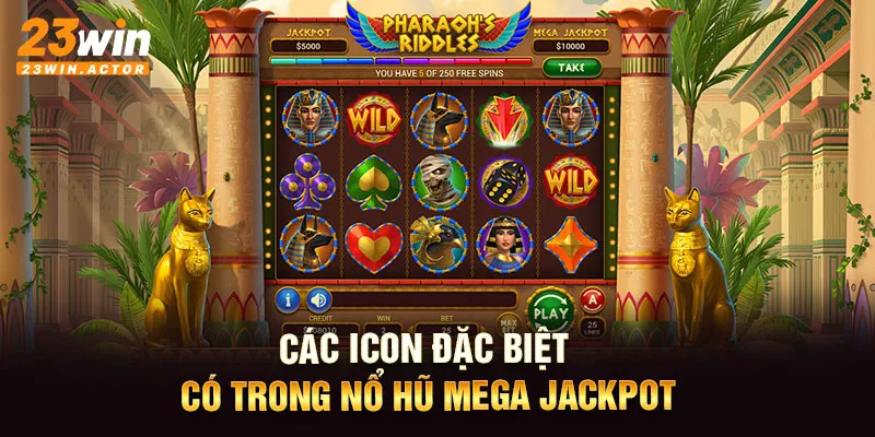 Các icon đặc biệt có trong nổ hũ Mega Jackpot